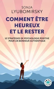 Comment être heureux et le rester