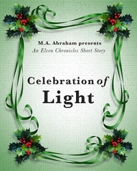  M.A. Abraham - Celebration of Light - The Elven Chronicles, #7.