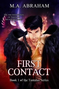  M.A. Abraham - First Contact (Book 1 of the Tantalus Series) - Tantalus, #1.