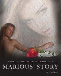  M.A. Abraham - Marious' Story - The Elven Chronicles, #4.