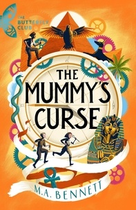 M.A. Bennett et Philip Bulcock - The Mummy's Curse - Book 2 - A time-travelling adventure to discover the secrets of Tutankhamun.