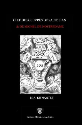 Clef des oeuvres de saint Jean et de Michel de NostreDame