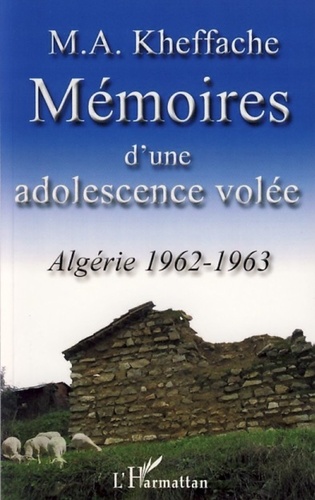 Mémoires d'une adolescence volée. Algérie 1962-1963