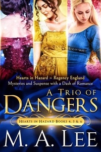  M.A. Lee - A Trio of Dangers - Hearts in Hazard.