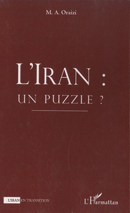 M.A. Oraizi - L'Iran : un puzzle ?.