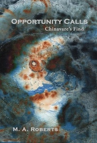  M. A. Roberts - Opportunity Calls: Chinavare's Find Book One - Chinavare's Find, #1.