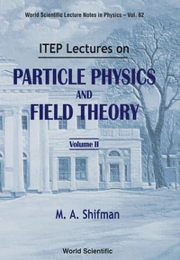 ITEP Lectures on Particle Physics and Field Theory