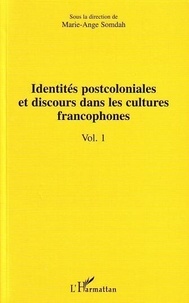 M-A Somdah - Identites postcoloniales et discours dans les cultures francophones vol 1.