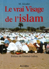 M Alcader - Le vrai Visage de l'islam.