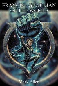 Francis - Guardian of the World