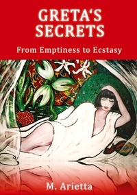 M. Arietta - Greta's Secrets - From Emptiness to Ecstasy.