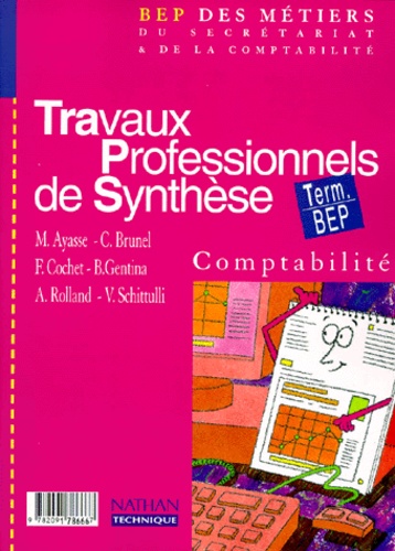 M Ayasse et  Collectif - Comptabilite Terminale/Bep : Travaux Professionnels De Synthese.