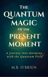 The Quantum Magic of the Present Moment
