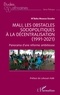 M'Baha Moussa Sissoko - Mali, les obstacles sociopolitiques à la décentralisation (1991-2021) - Panorama d'une réforme ambitieuse.