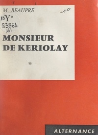 M. Beaupré - Monsieur de Keriolay.
