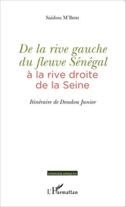 De la rive gauche du fleuve Sénégal à la rive droite de la Seine