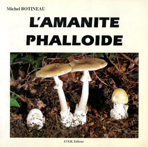 M Boitineau - L'amanite phalloïde.