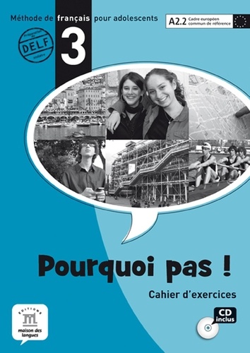 M Bosquet - Pourquoi pas ! - Cahiers d'exercices A2.2. 1 CD audio