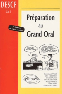 M. Bousseyrol et D. Lafleur - Preparation Au Grand Oral Descf Uv 3. 2eme Edition.