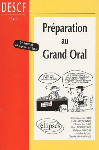 M. Bousseyrol et D. Lafleur - Preparation Au Grand Oral Descf Uv 3. 2eme Edition.