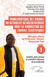 Problématique des marges ou actualité du décentrement dans la production des savoirs scientifiques