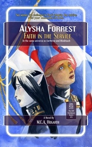  M.C.A. Hogarth - Faith in the Service - Alysha Forrest, #5.