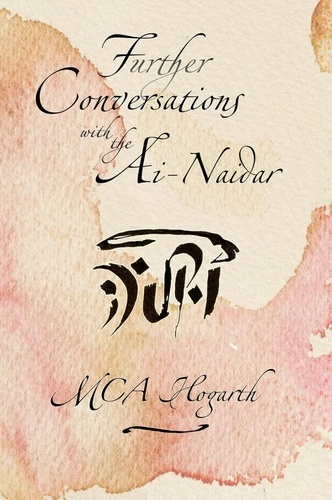  M.C.A. Hogarth - Further Conversations with the Ai-Naidari - Iskadi Kherishdarem, #2.