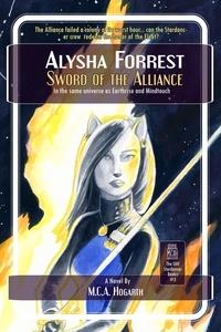  M.C.A. Hogarth - Sword of the Alliance - Alysha Forrest, #3.