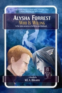  M.C.A. Hogarth - Who Is Willing - Alysha Forrest, #2.
