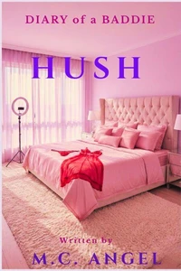 Diary of a Baddie Hush