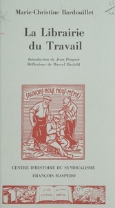 M-C Bardouillet - La Librairie du travail - 1917-1939.