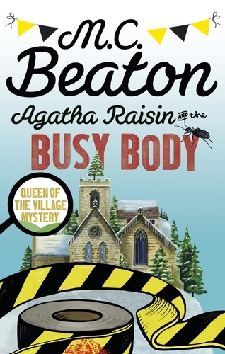 Agatha Raisin  Agatha Raisin and the Busy Body