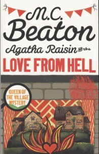 M-C Beaton - Agatha Raisin  : Agatha Raisin and the Love from Hell.