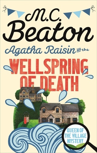 Agatha Raisin  Agatha Raisin and the Wellspring of Death