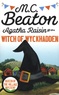 M-C Beaton - Agatha Raisin and the Witch of Wyckhadden.