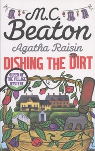 M-C Beaton - Agatha Raisin  : Dishing the Dirt.