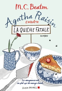 M-C Beaton - Agatha Raisin enquête Tome 1 : La quiche fatale.