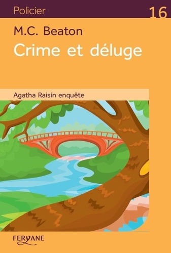 Agatha Raisin enquête Tome 12 Crime et deluge - Edition en gros caractères