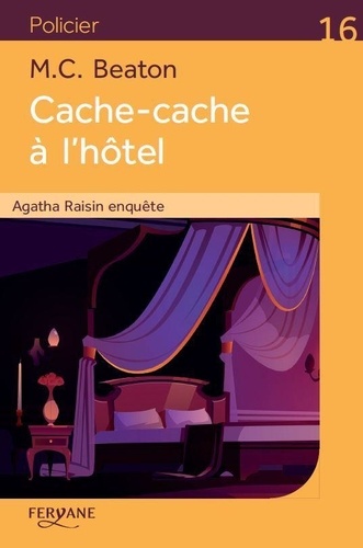 Agatha Raisin enquête Tome 17 Cache-cache à l'hôtel. Le soleil, la mer et la taule... - Edition en gros caractères