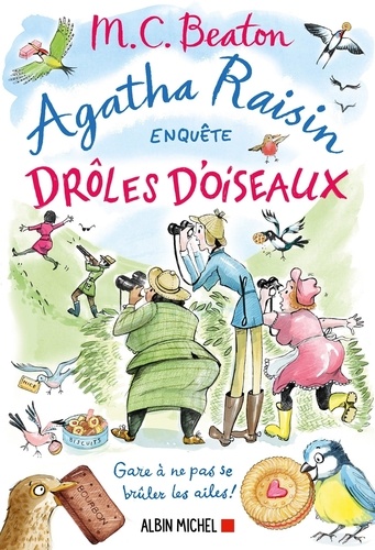 Agatha Raisin enquête Tome 36 Drôles d'oiseaux. Gare à ne pas se brûler les ailes !