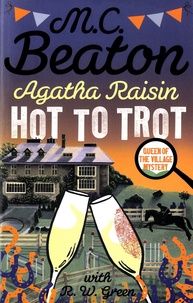 M-C Beaton - Agatha Raisin  : Hot to Trot.