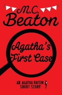 M.C. Beaton - Agatha's First Case.
