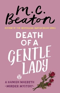 M.C. Beaton - Death of a Gentle Lady.