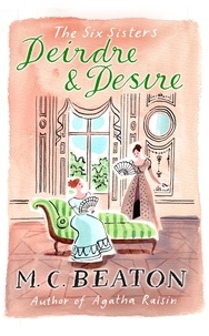 M.C. Beaton - Deirdre and Desire.