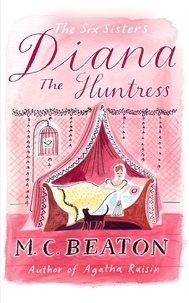 M.C. Beaton - Diana the Huntress.