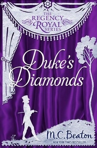 M.C. Beaton - Duke's Diamonds - Regency Royal 11.