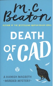 M-C Beaton - Hamish Macbeth  : Death of a Cad.