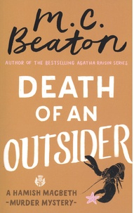 M-C Beaton - Hamish Macbeth  : Death of an Outsider.