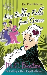 M.C. Beaton - Mrs Budley Falls from Grace.