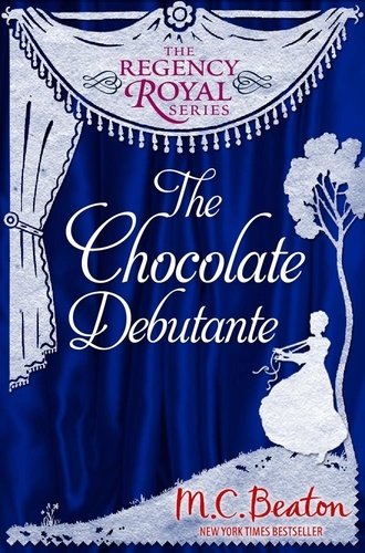 The Chocolate Debutante. Regency Royal 17